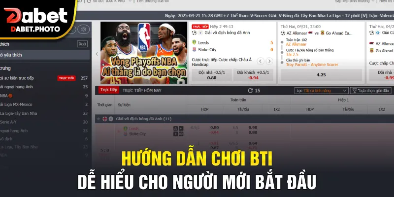 Hướng dẫn chơi BTI dễ hiểu cho người mới bắt đầu