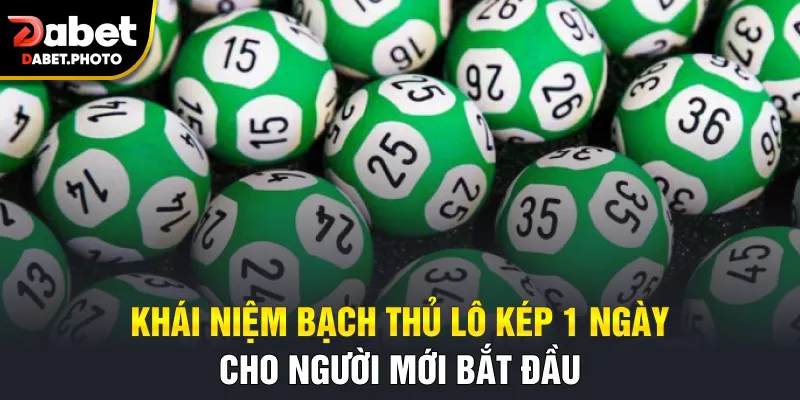 Khái niệm bạch thủ lô kép 1 ngày cho người mới bắt đầu