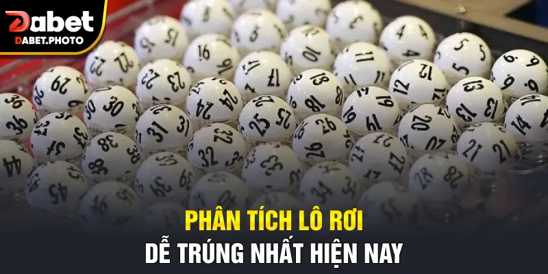Phân tích lô rơi dễ trúng nhất hiện nay