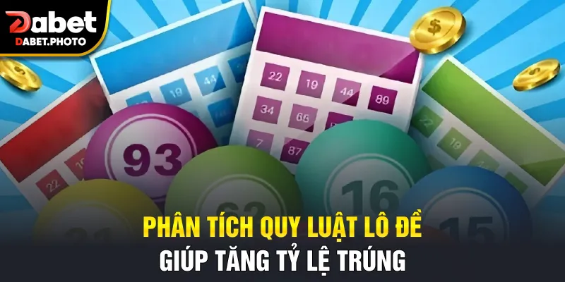 Phân tích quy luật lô đề giúp tăng tỷ lệ trúng