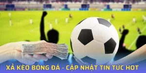 xả kèo bóng đá