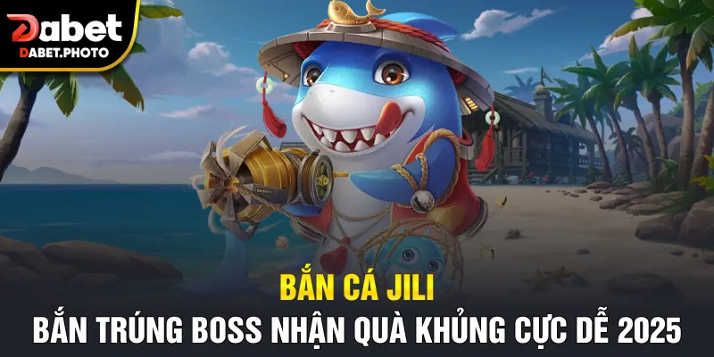 bắn cá jili