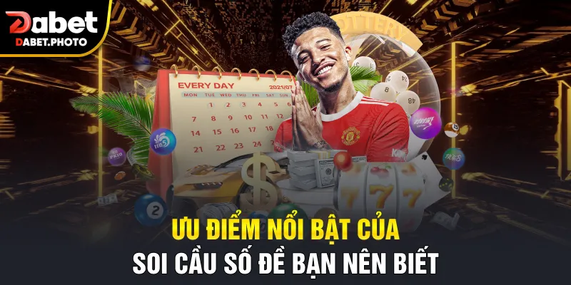 Ưu điểm nổi bật của soi cầu số đề bạn nên biết